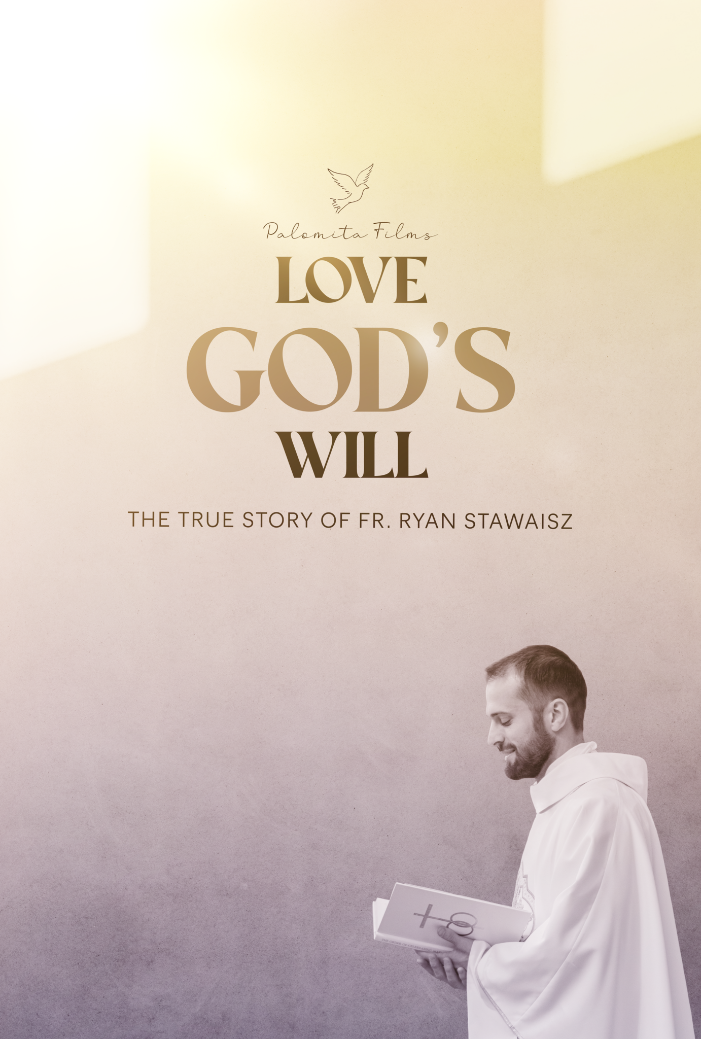 Love God's Will: The true story of Fr. Ryan Stawaisz