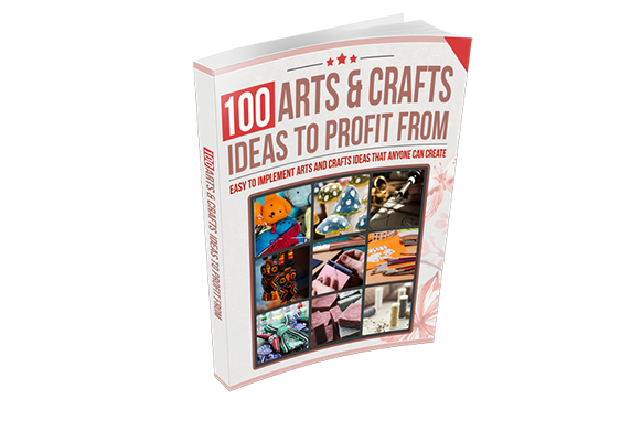 100 Arts and Crafts Ideas To Profit From