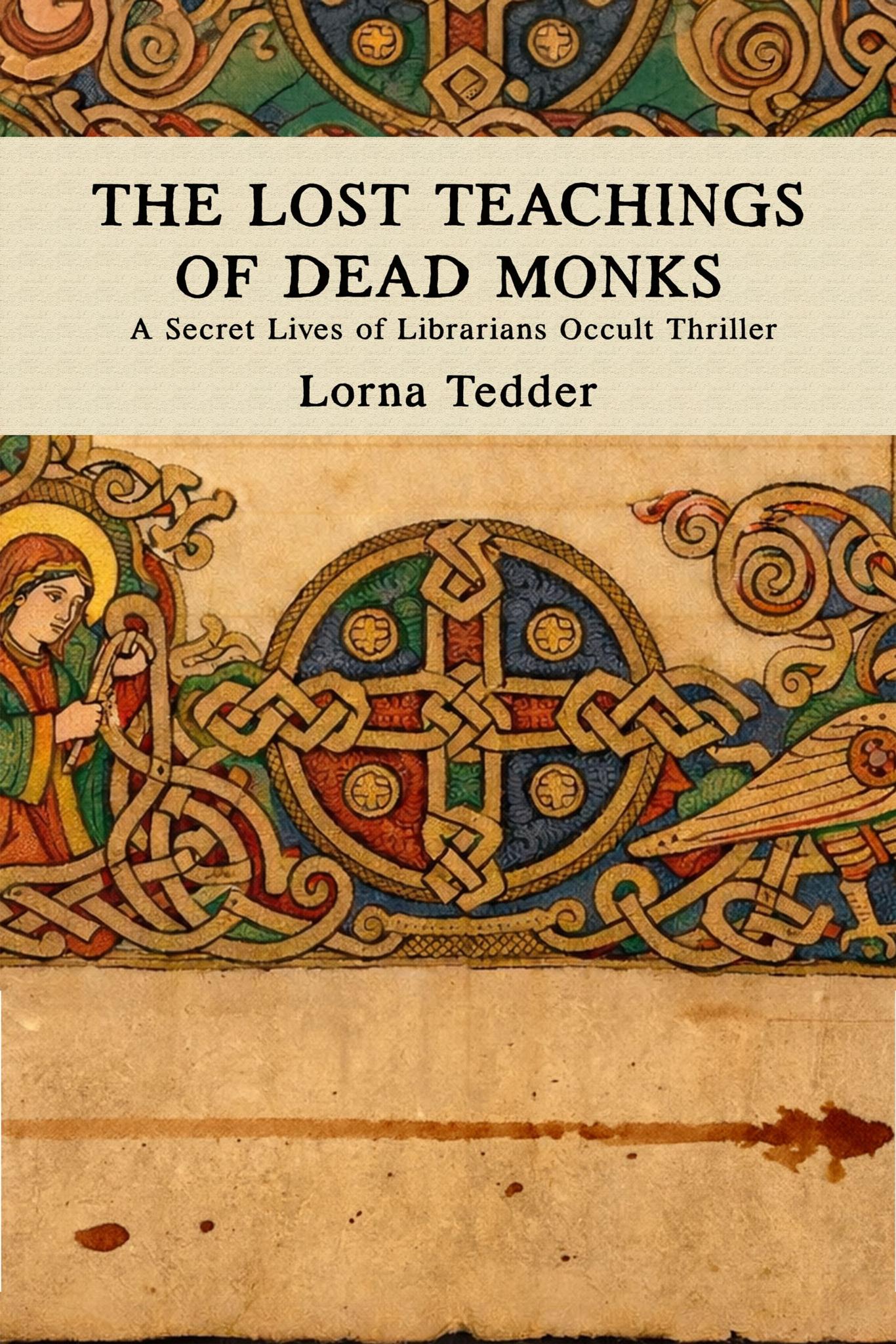 The Lost Teachings of Dead Monks