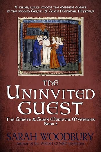 The Uninvited Guest (The Gareth & Gwen Medieval Mysteries Book 2)