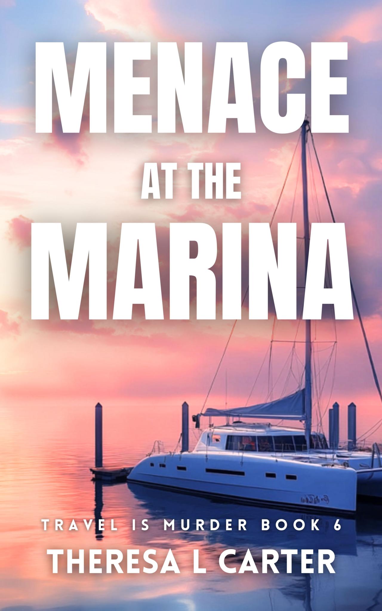 Menace at the Marina, Travel is Murder Book 6