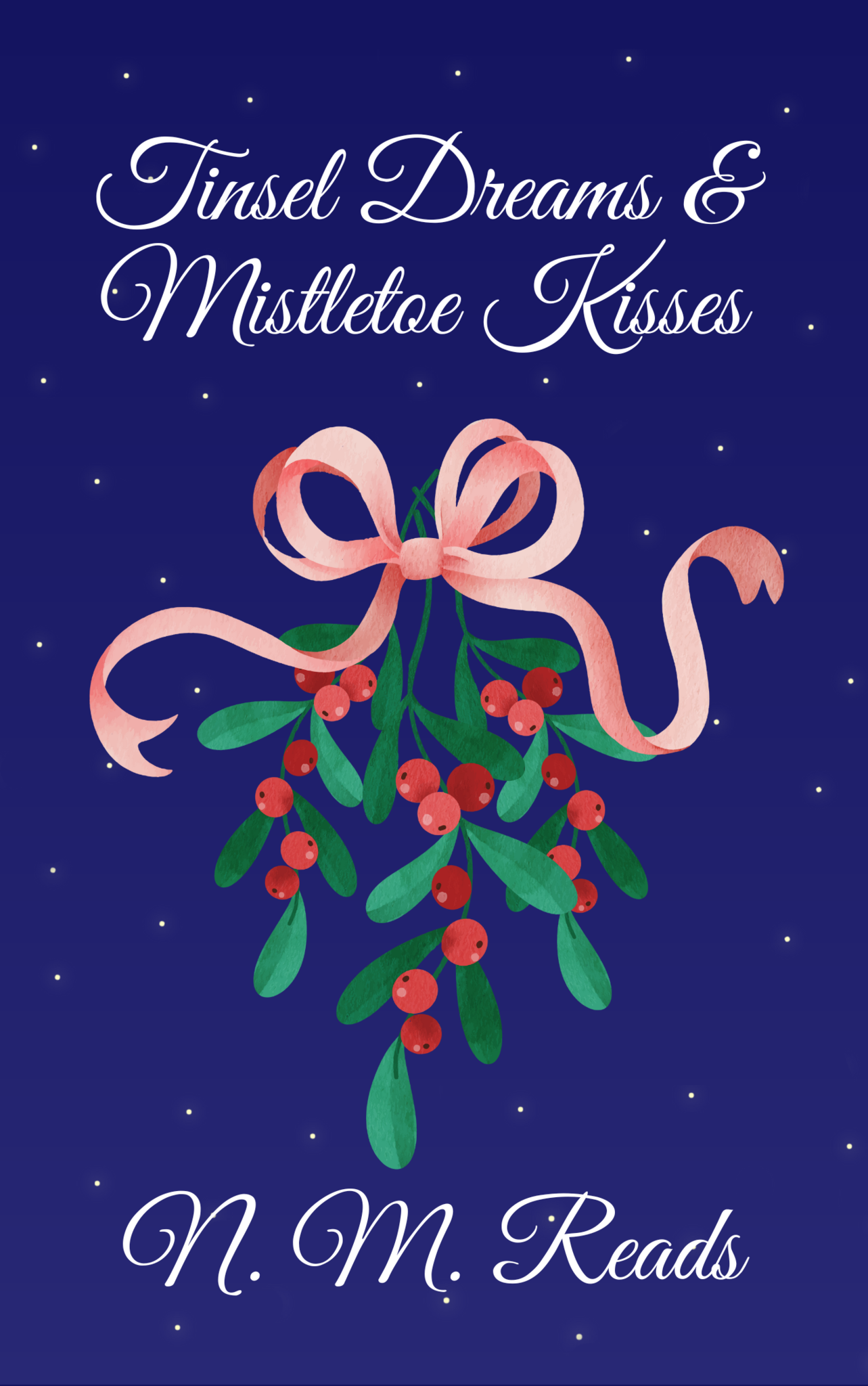 Tinsel Dreams & Mistletoe Kisses