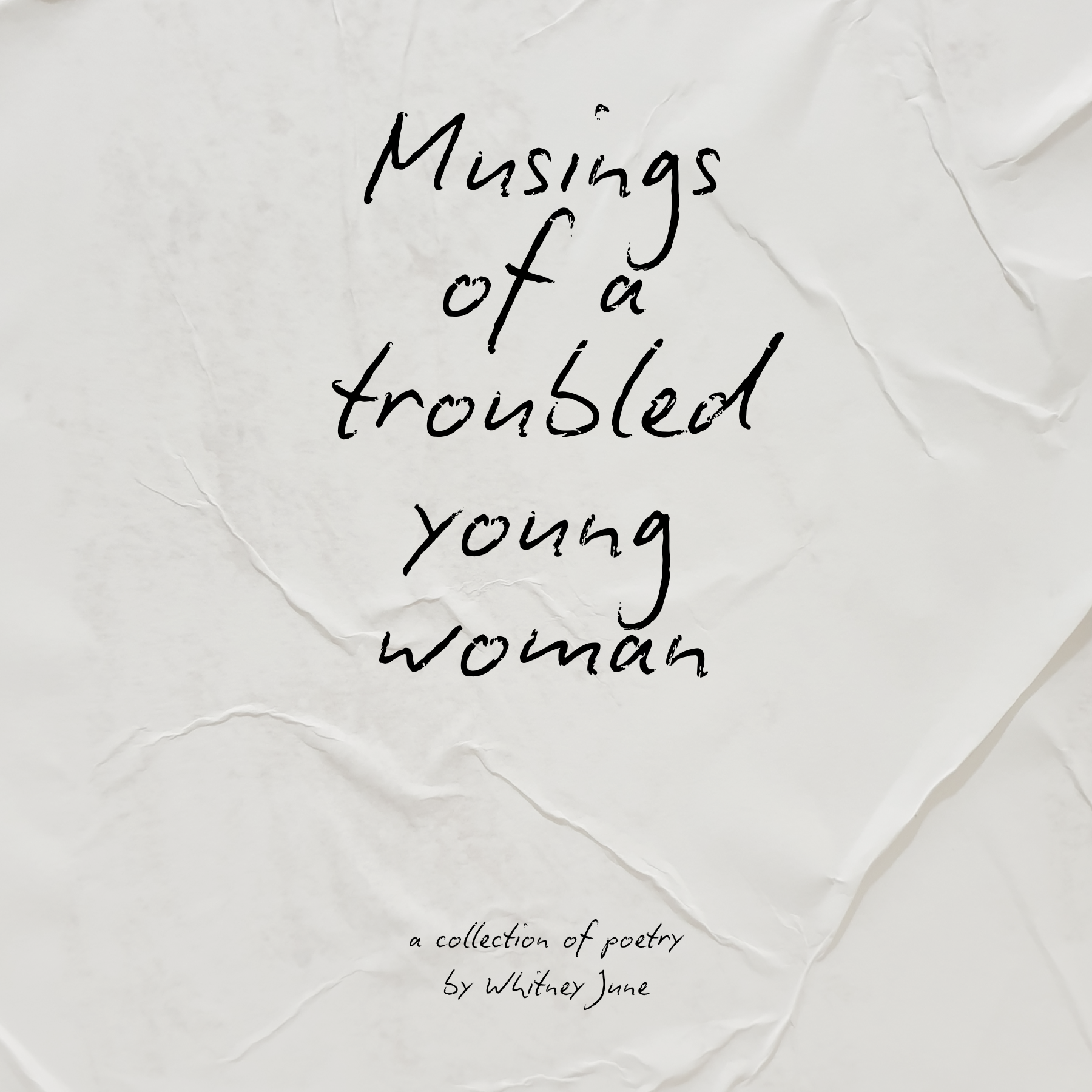 Musings of A Troubled Young Woman (Handwritten Version)