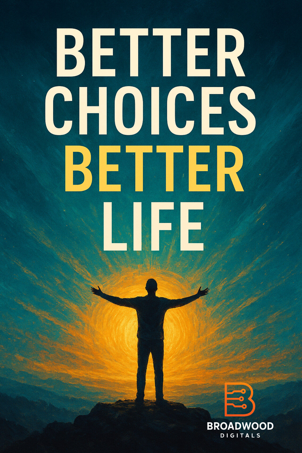 Better Choices, Better Life