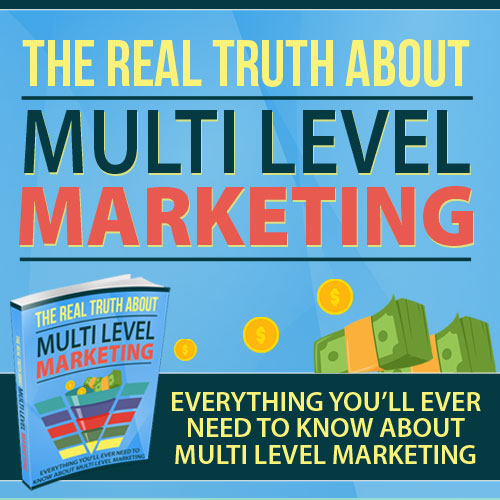 The Real Truth About Multi Level Marketing