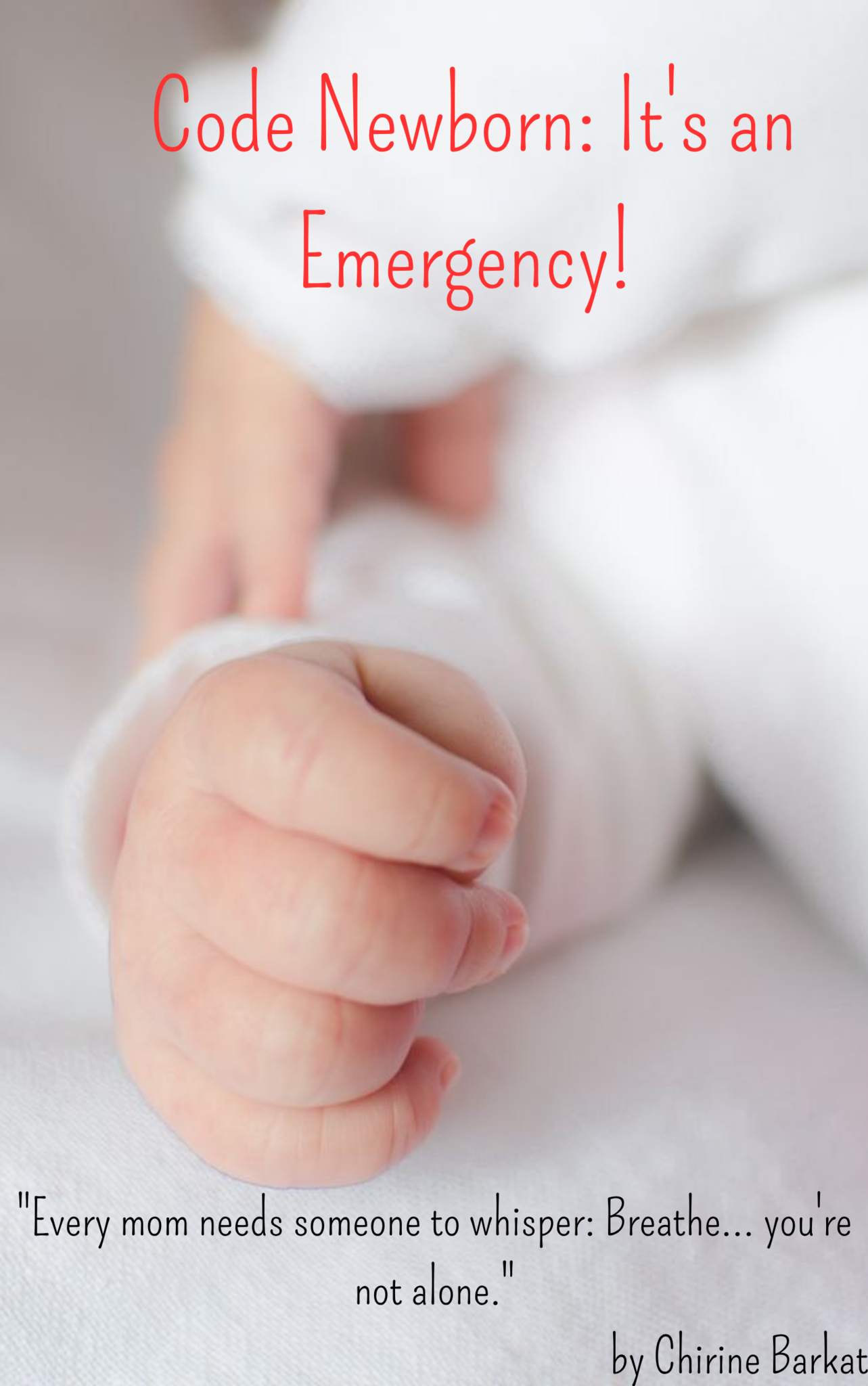 Code Newborn: It's an Emergency!