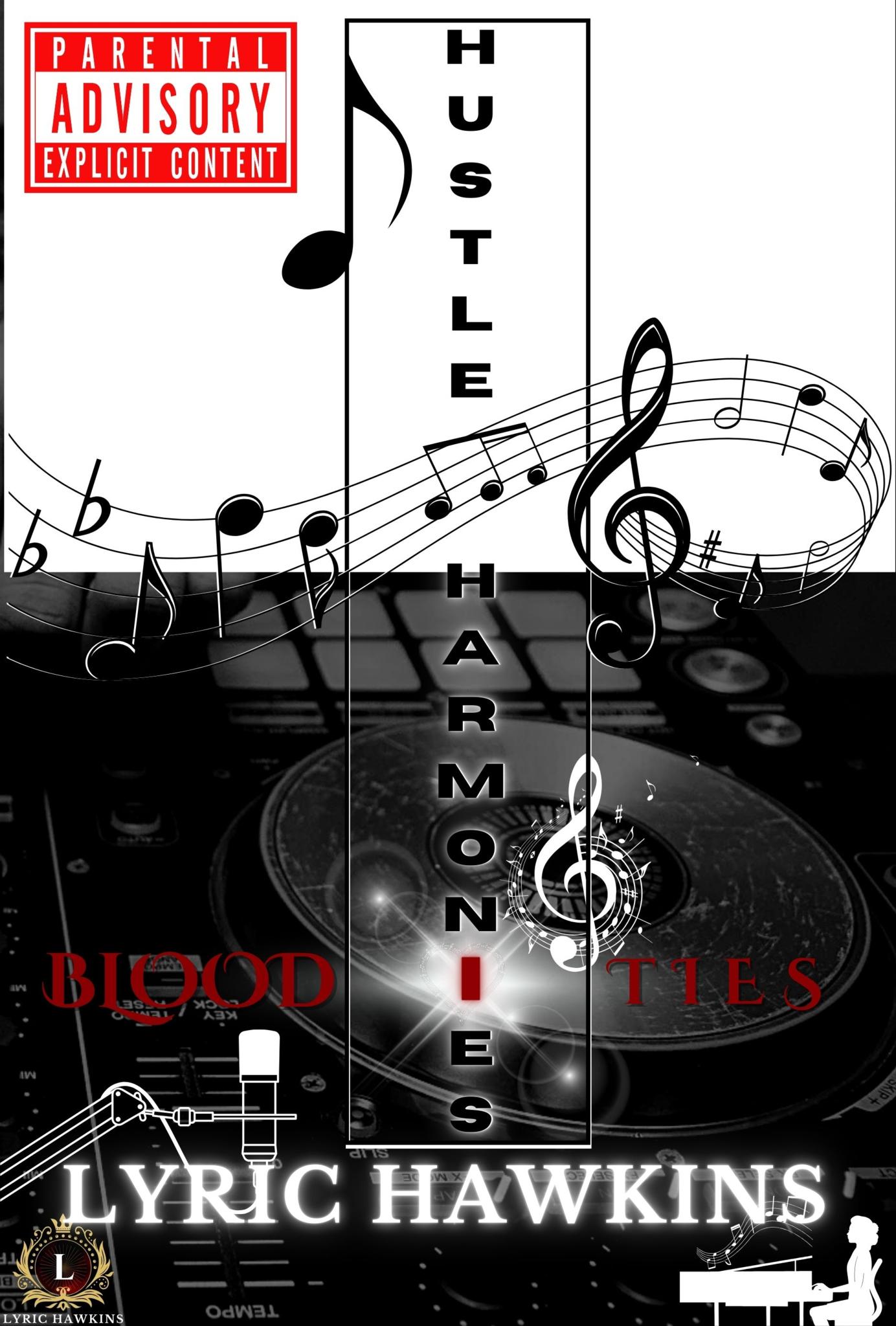 HUSTLE HARMONIES ~ BLOOD TIES: Wall Street Thug Chronicles | Pillow Talk, and the Power of Love