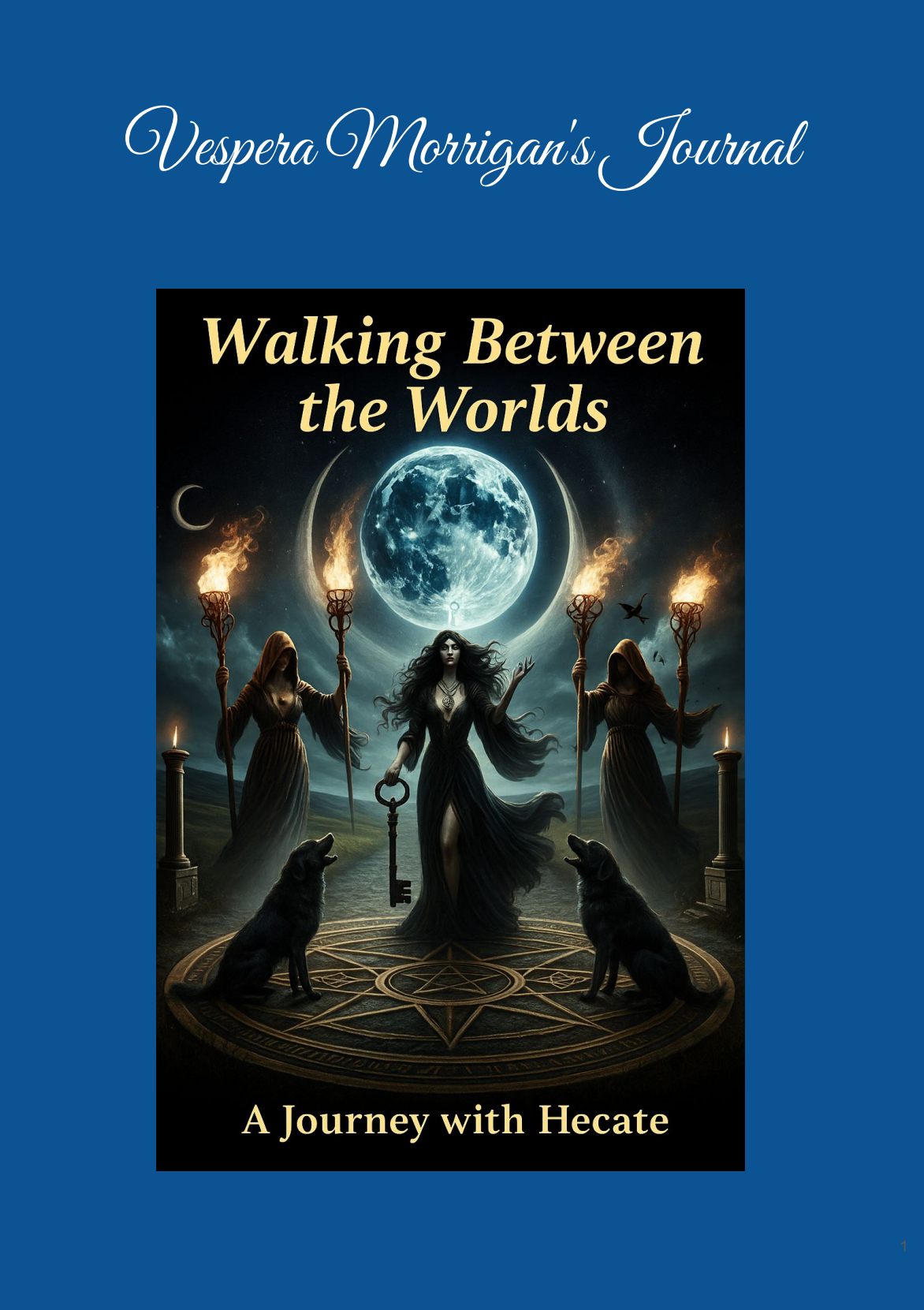 Walking Between the Worlds: A Journey with Hecate Vespera Morrigan Journal