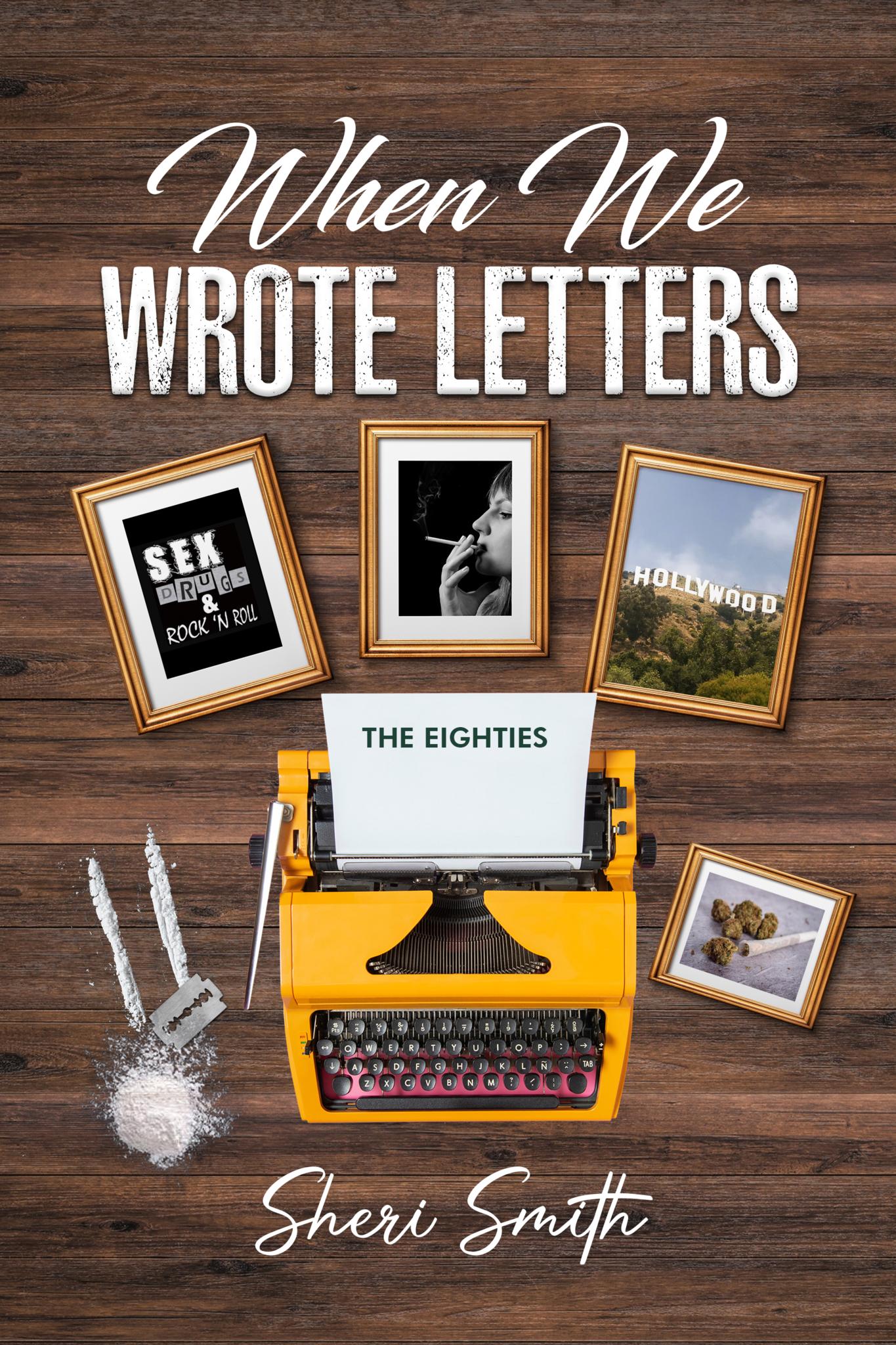 When We Wrote Letters: The Eighties 