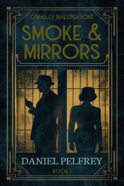 Smoke & Mirrors: O'Malley Investigations Mysteries Book 1