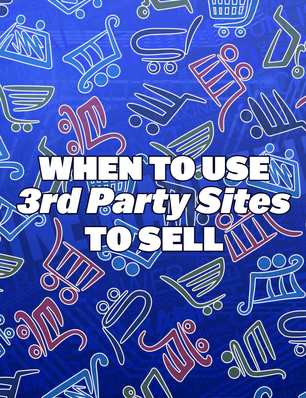 When To Use 3rd Party Sites To Sell