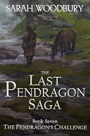 The Pendragon's Challenge (The Last Pendragon Saga Book 7)