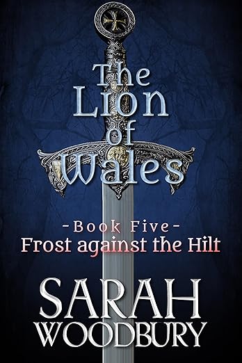 Frost against the Hilt (The Lion of Wales Book 5)