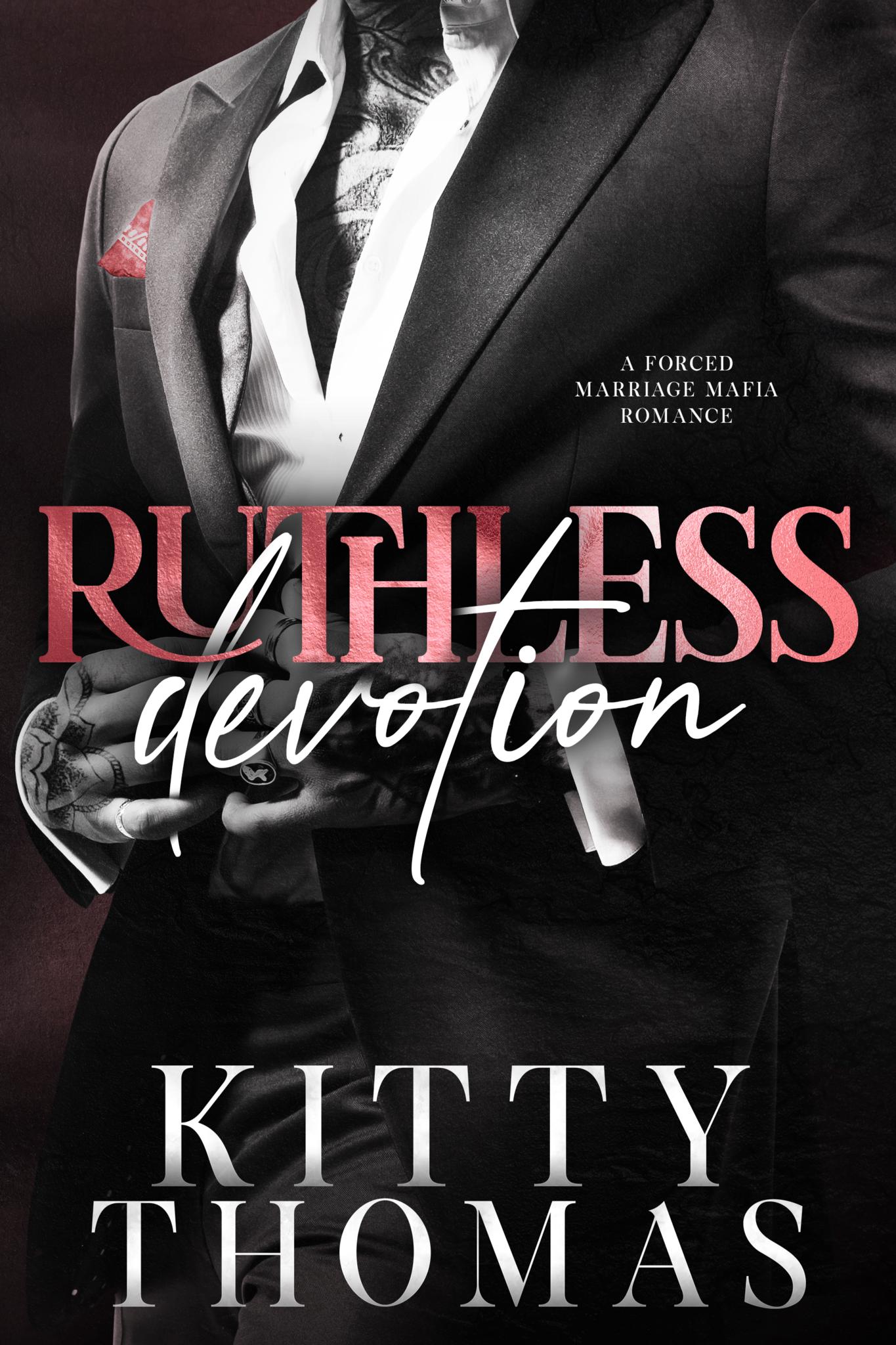 Ruthless Devotion: A Forced Marriage Dark Mafia Romance