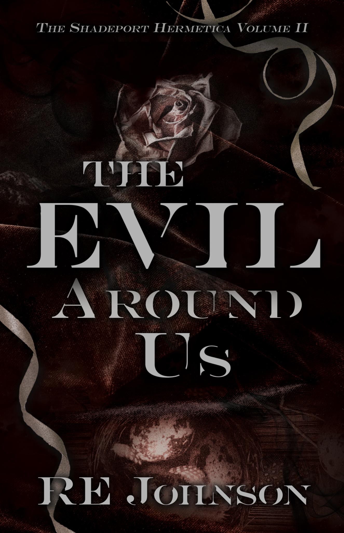 The Evil Around Us: A Monstrous Why-Choose Romance (The Shadeport Hermetica Book 2)