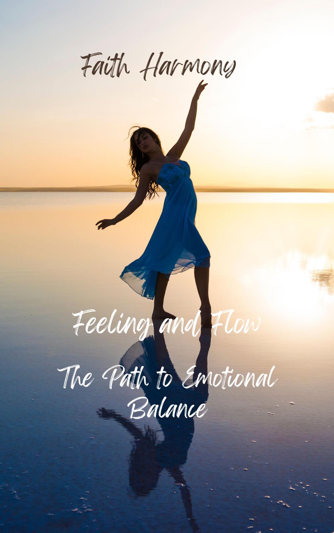 Flow and Feelings: The Path to Emotional Balance