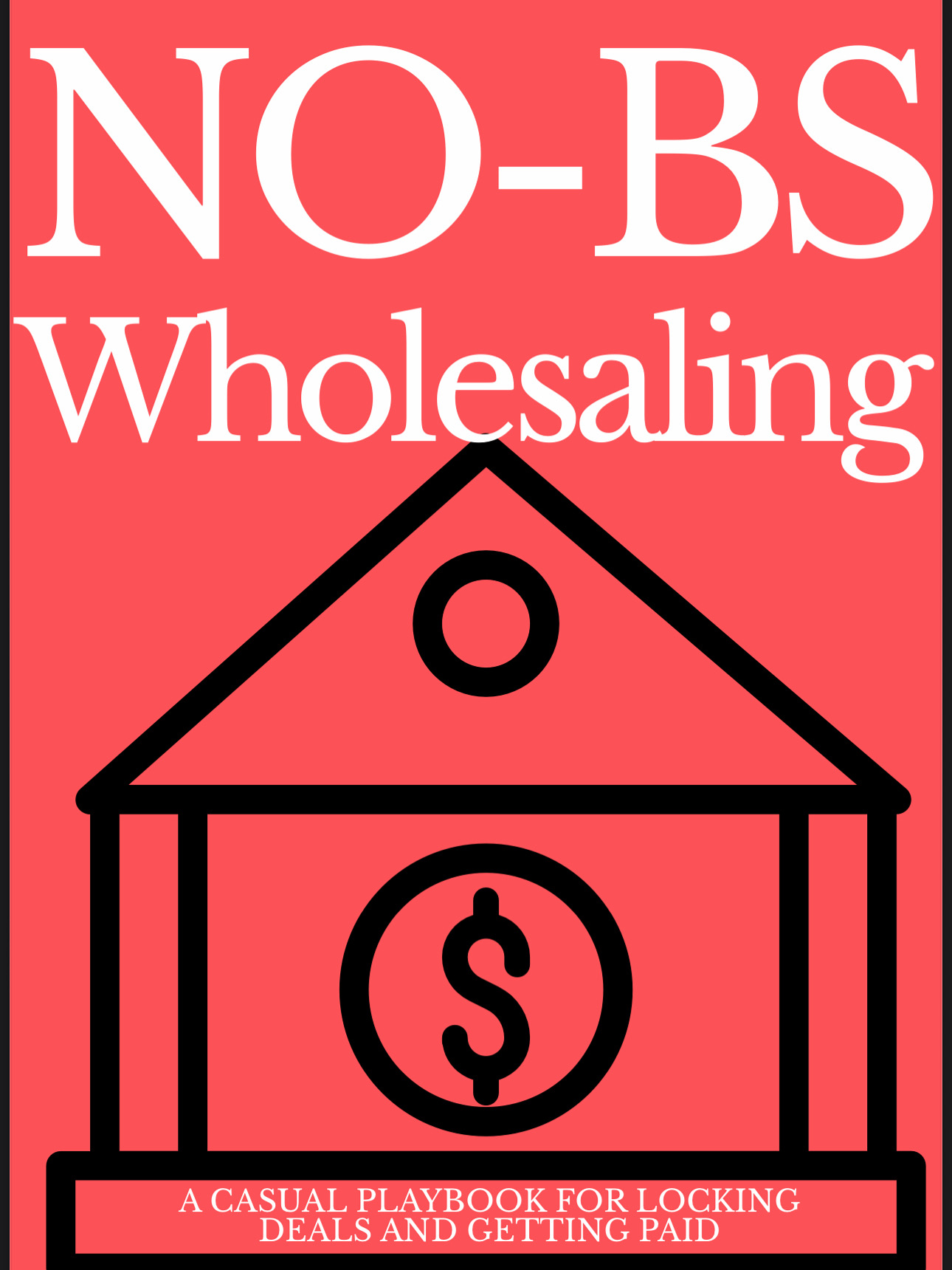 NO-BS Wholesaling 