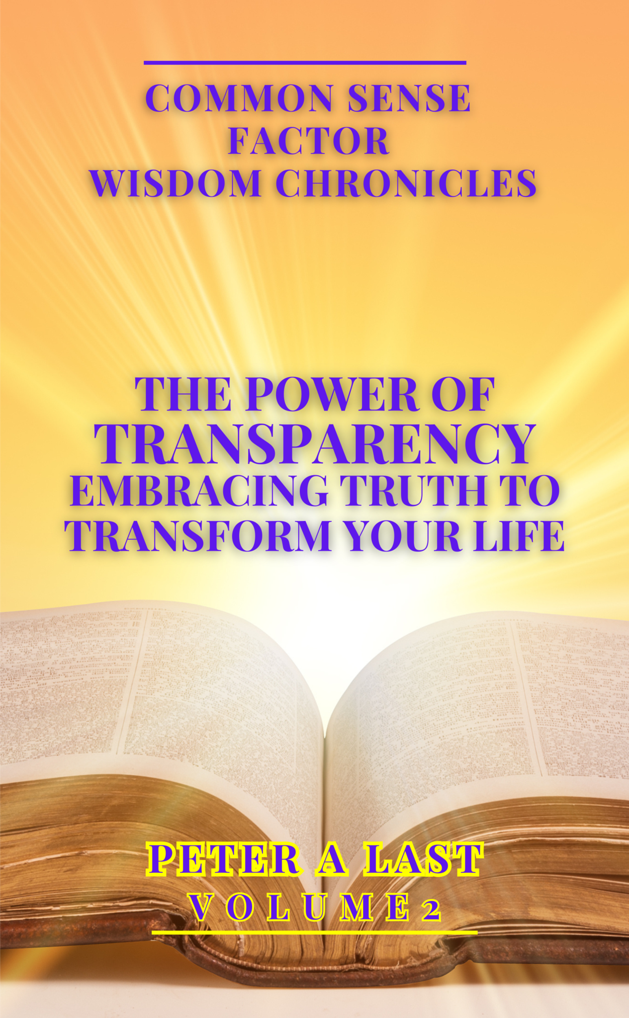 The Power of Transparency: Embracing Truth to Transform Your Life