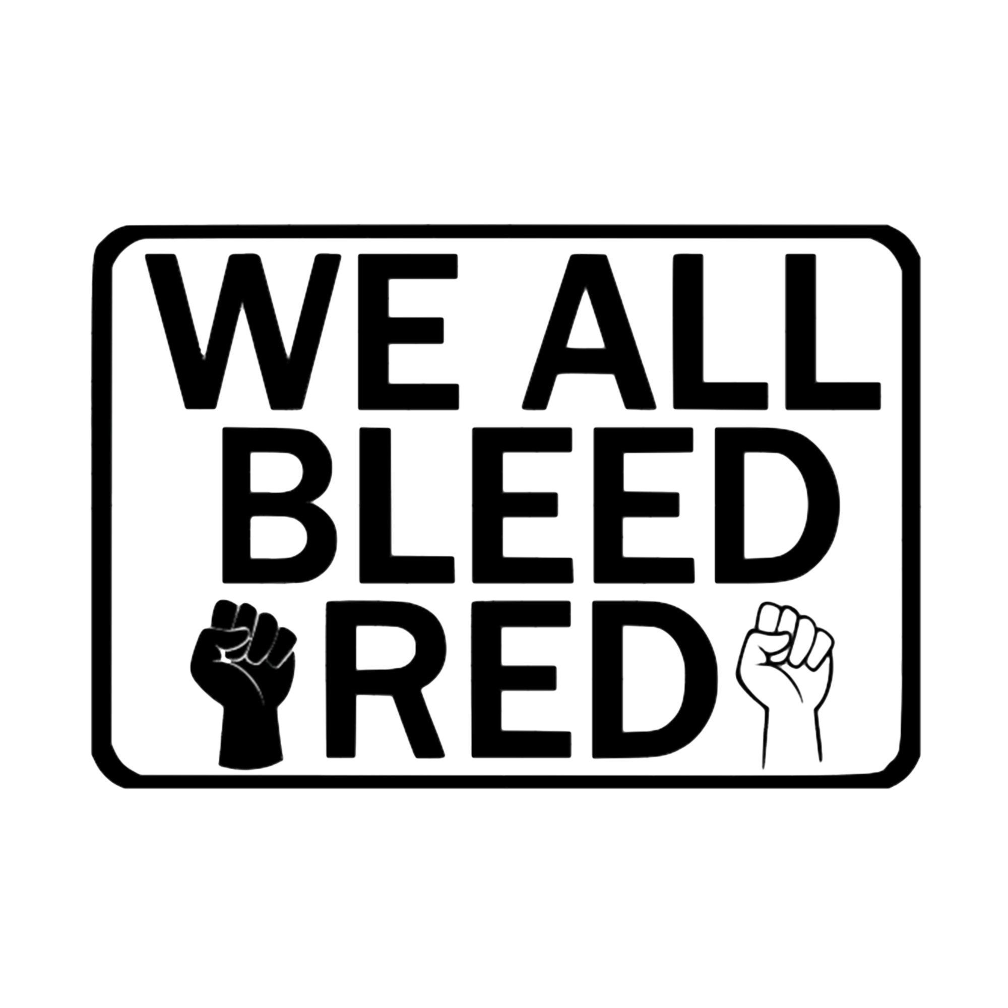 We All Bleed Red
