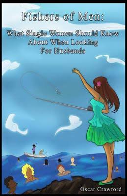 Fishers of Men: What Single Women Should Know About When Looking for Husbands