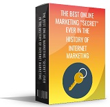 The Best Online Marketing Secret Ever In The History Of The Internet Marketing