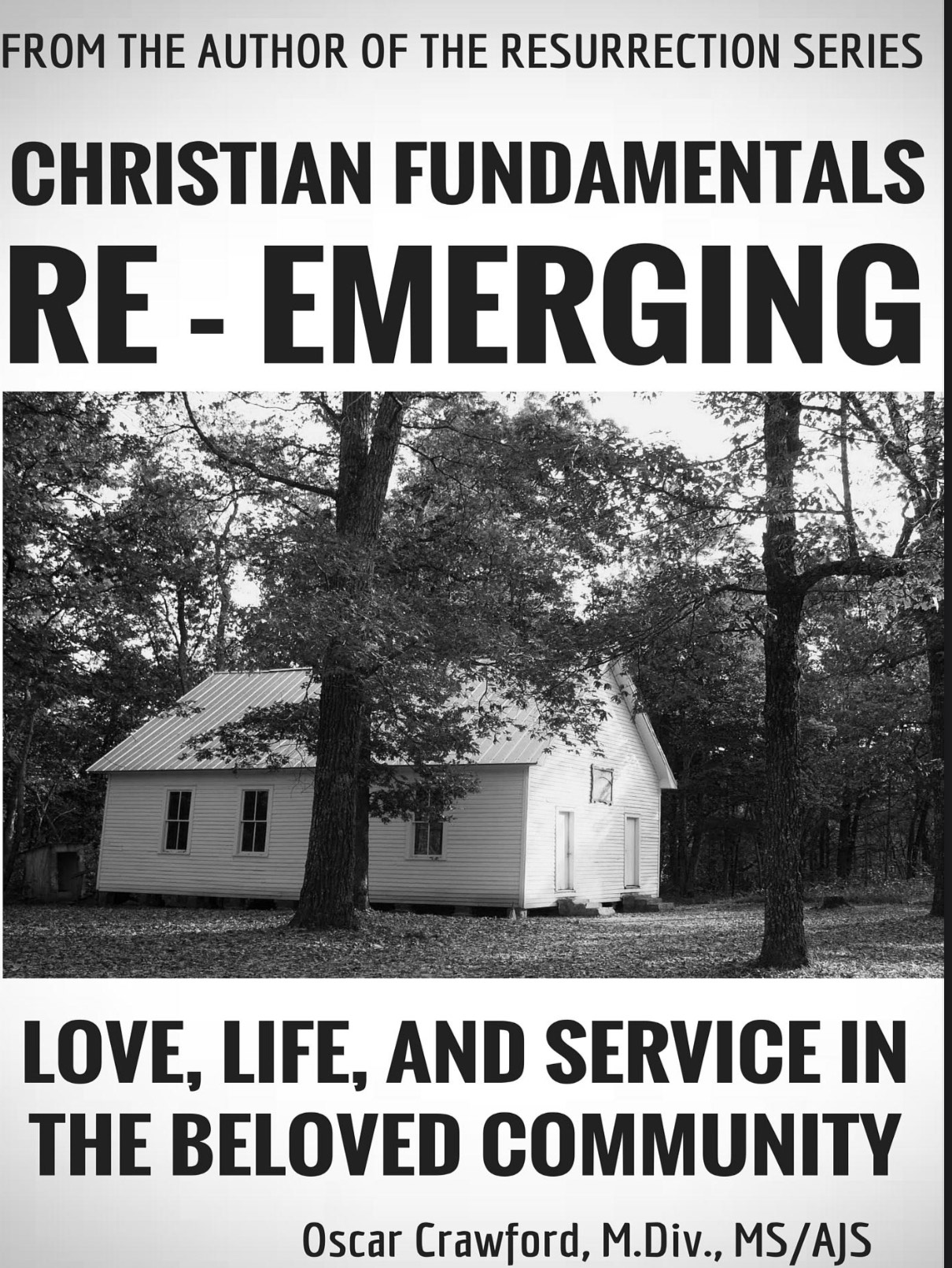 Re-Emerging: Christian Fundamentals for Love, Life, and Service in the Beloved Community
