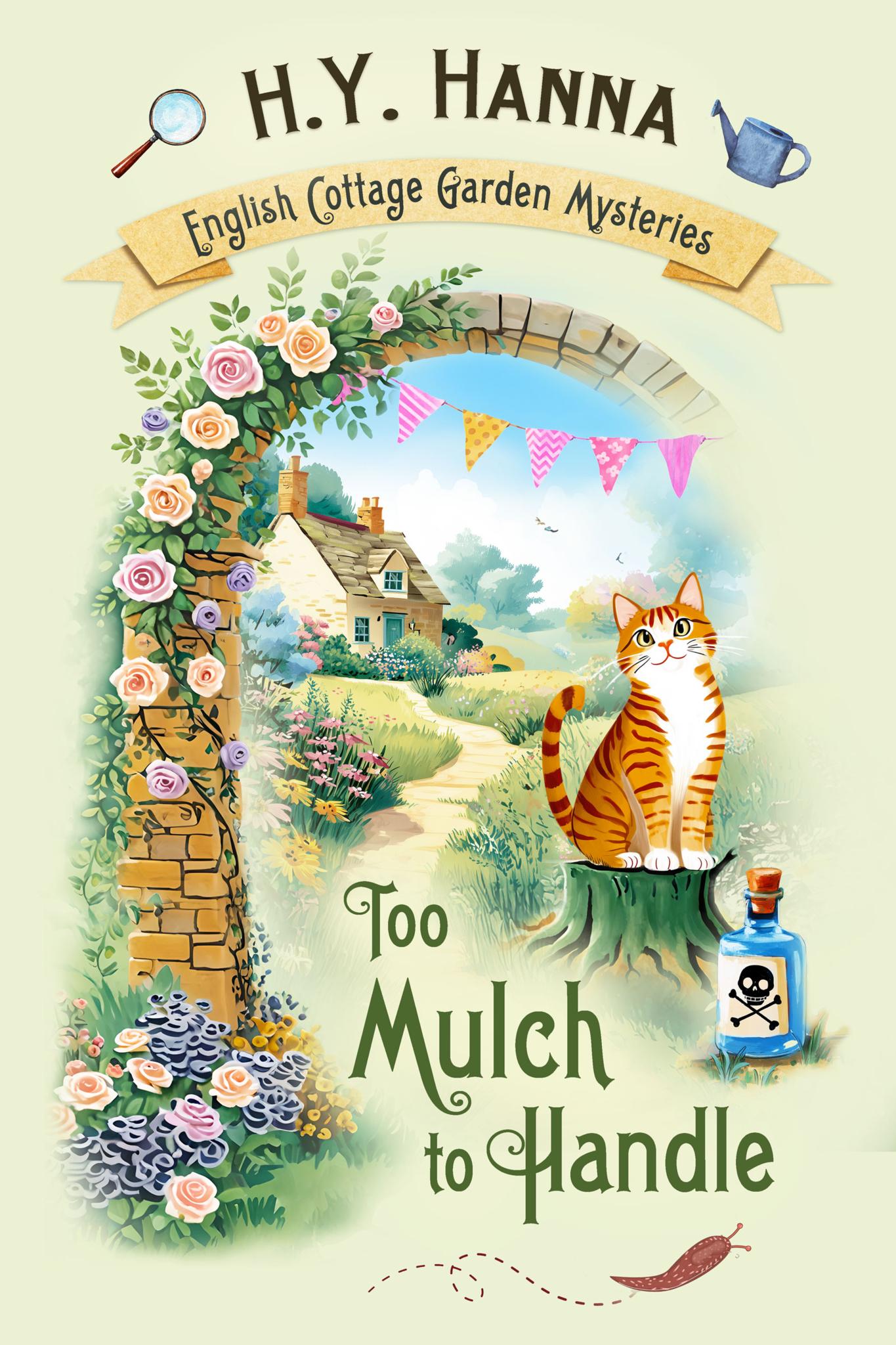 Too Mulch to Handle (a humorous English village cozy mystery & classic whodunit)