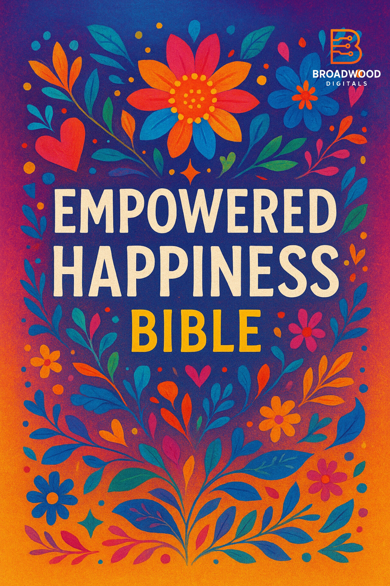 Empowered Happiness Bible
