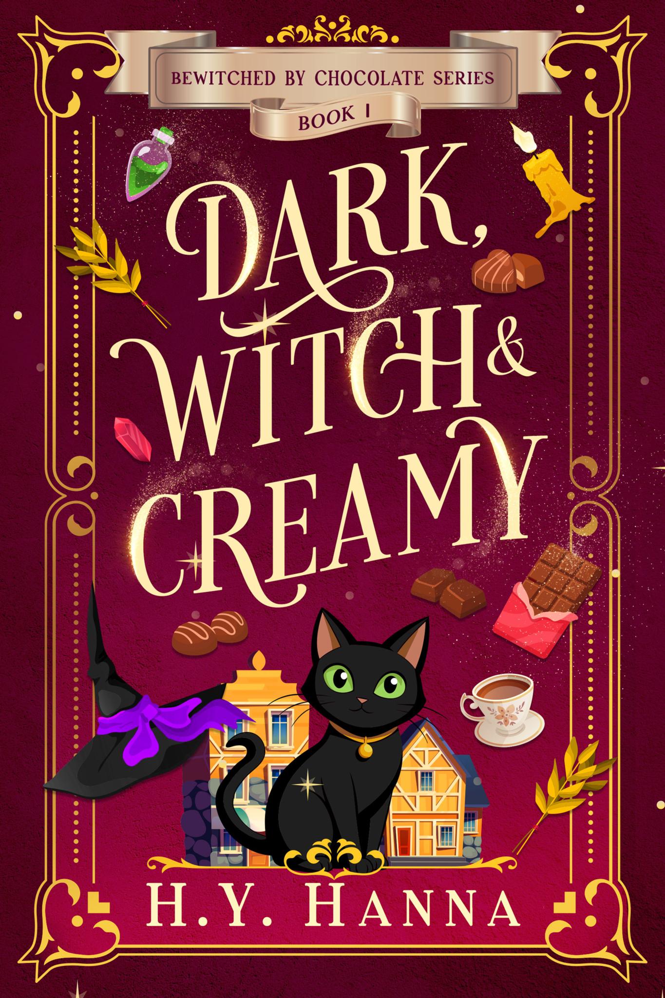 Dark, Witch & Creamy (A Cozy Fantasy Witch Mystery)