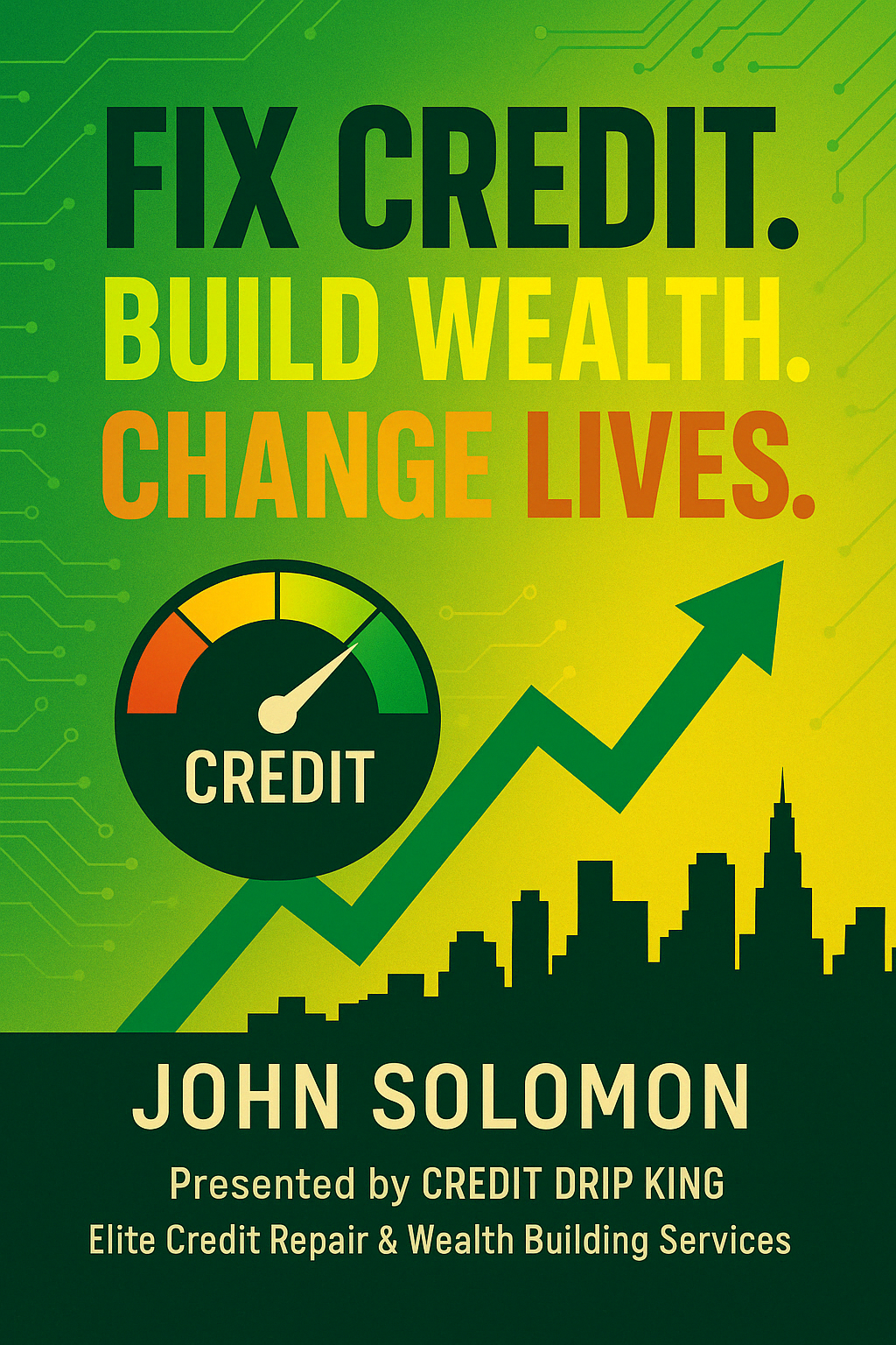 FIX CREDIT. BUILD WEALTH. CHANGE LIVES.