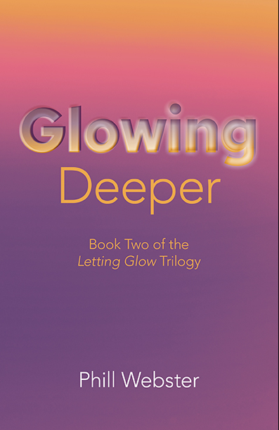 Glowing Deeper - Book Two Of The Letting Glow Trilogy