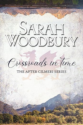 Crossroads in Time (The After Cilmeri Series Book 5)