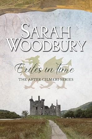 Exiles in Time (The After Cilmeri Series Book 7)
