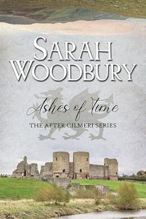 Ashes of Time (The After Cilmeri Series Book 9)
