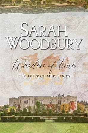 Warden of Time (The After Cilmeri Series Book 10)