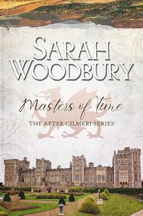 Masters of Time (The After Cilmeri Series Book 12)