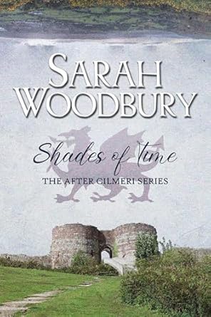 Shades of Time (The After Cilmeri Series Book 14)