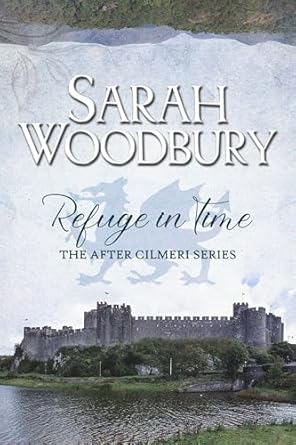 Refuge in Time (The After Cilmeri Series Book 17)