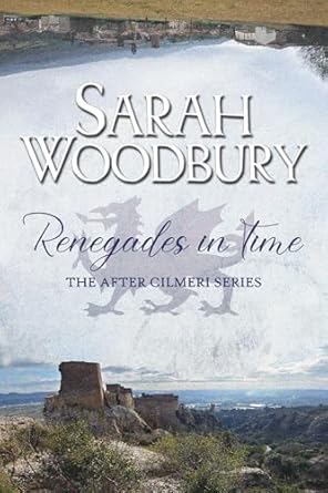 Renegades in Time (The After Cilmeri Series Book 22)