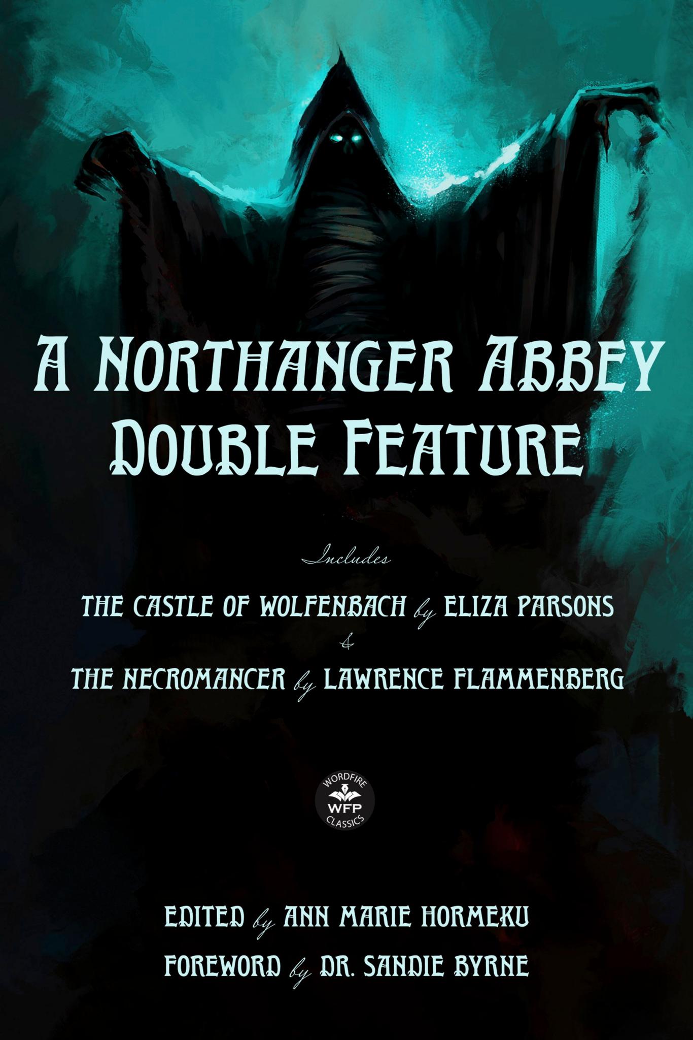 A Northanger Abbey Double Feature: The Castle of Wolfenbach & The Necromancer