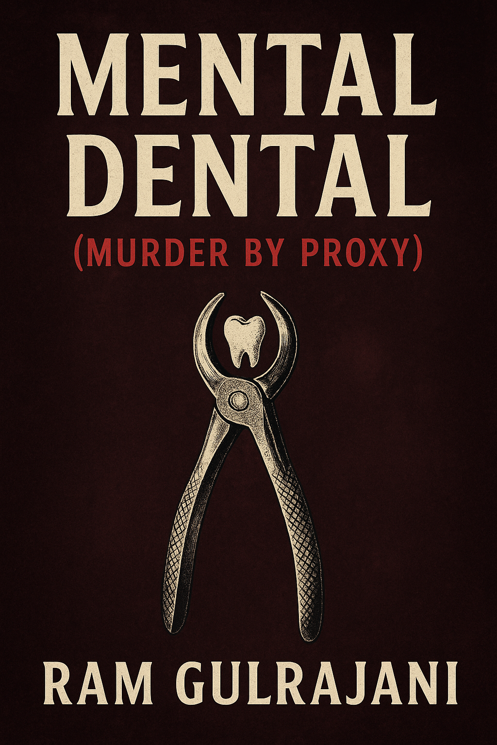Mental Dental (Murder By Proxy) 