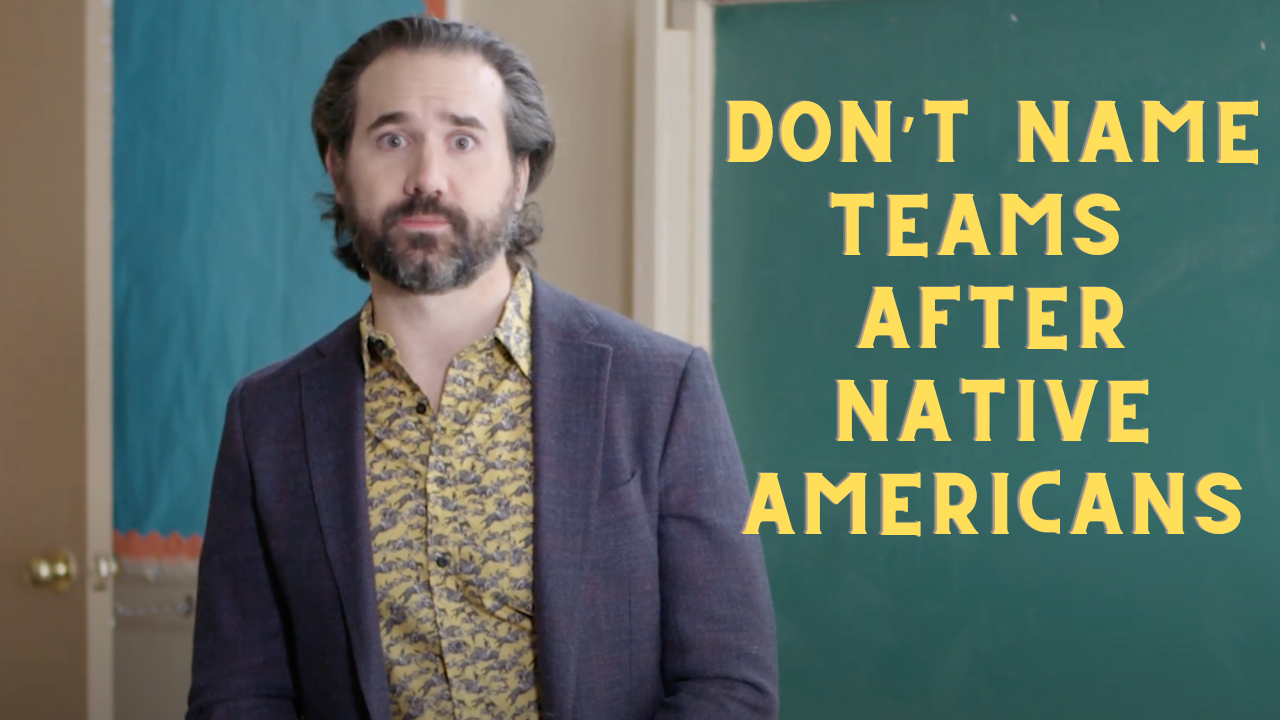 Don't Name Sports Teams After Native Americans