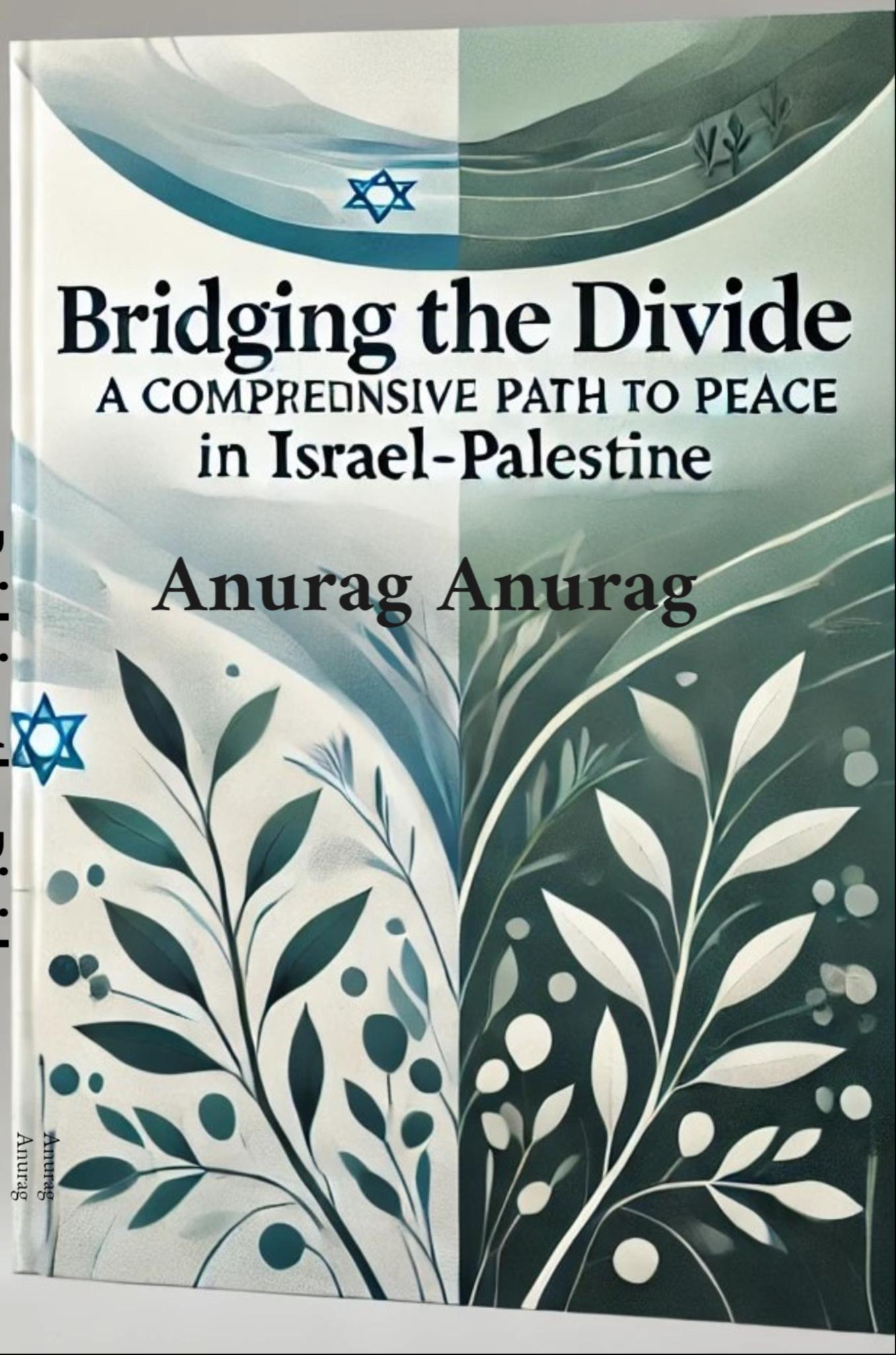 Bridging the Divide: A Comprehensive Path to Peace in Israel-Palestine