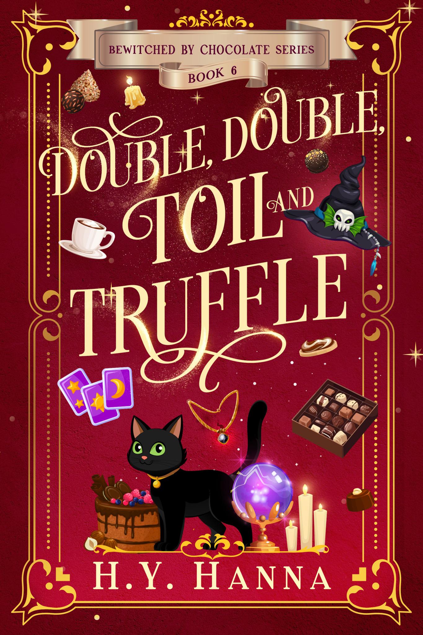 Double, Double, Toil and Truffle (A Cozy Fantasy Witch Mystery)