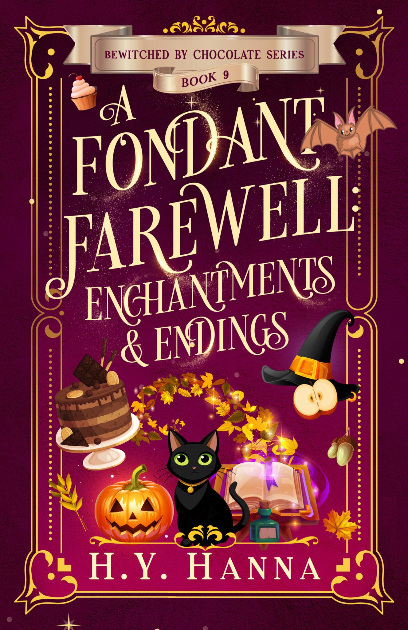 A Fondant Farewell: Enchantments & Endings (A Cozy Fantasy Witch Mystery)