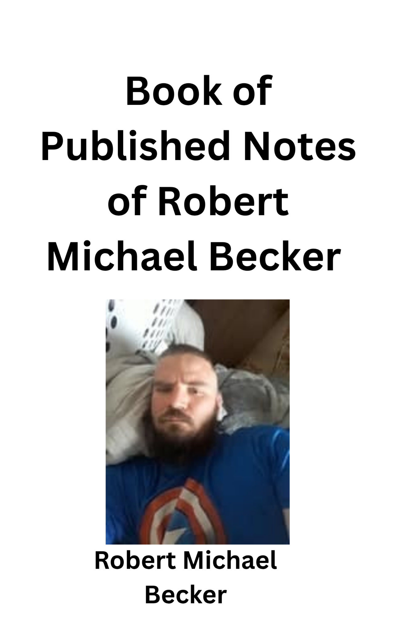 Book of Published Notes of Robert Michael Becker 