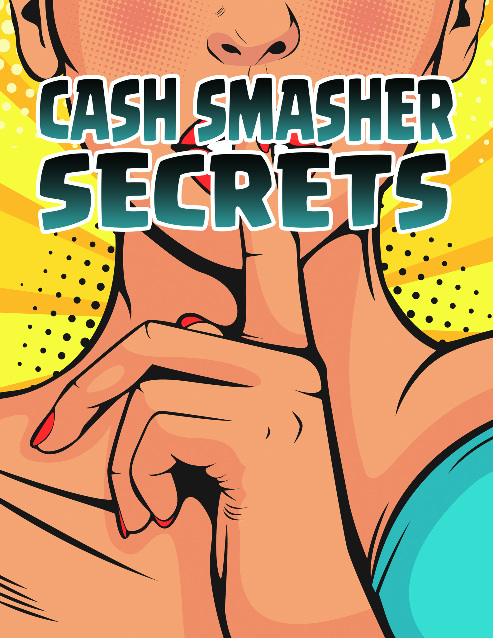 Cash Smasher Secrets 