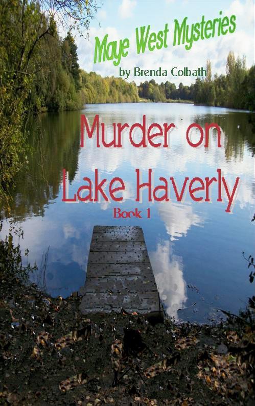 Maye West Mysteries Book 1: Murder on Lake Haverly